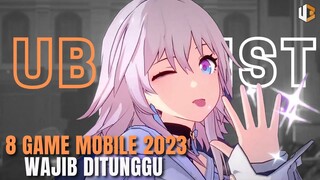 8 GAME MOBILE YANG WAJIB DITUNGGU DI TAHUN 2023 | UBList