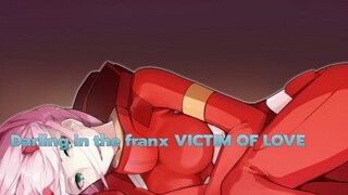 [Darling in the franx] VICTIM OF LOVE_H