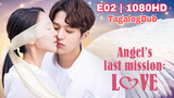 Angel's Last Mission - Episode 02|1080p Tagalog Dubbed