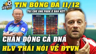 Vừa Đá Xong Bảng A, Thái Lan Vào Bán Kết HLV Polking Phát Ngôn Chấn Động Về ĐTVN