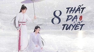 Tập 8| Thất Dạ Tuyết - Snowy Night: Timeless Love (Lý Thấm, Tăng Thuấn Hy,...).