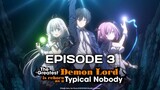 THE GREATEST DEMON LORD IS REBORN AS A TYPICAL NOBODY Episode 3