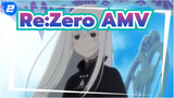 Re:Zero รีเซทชีวิต ฝ่าวิกฤตต่างโลก AMV/Epic | ตัวละครทั้งหมด!_2