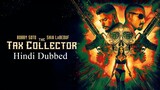 The Tax Collector 2020 Hindi- Dubbed Dual Audio 720p Web-DL ESubs HEVC Free Download
