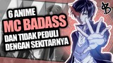 6 Rekomendasi Anime OVERPOWER Dimana MC Badass