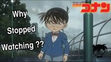 Why People Drop Watching Detective Conan ?