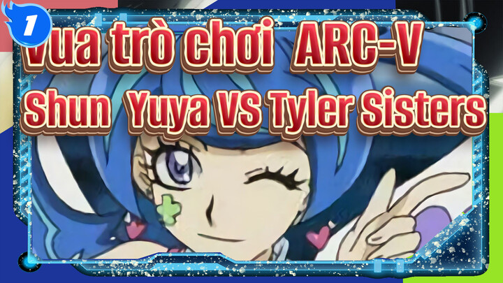 [Vua trò chơi! ARC-V] Shun&Yuya VS Tyler Sisters bản cắt Cảnh biểu tượng_1