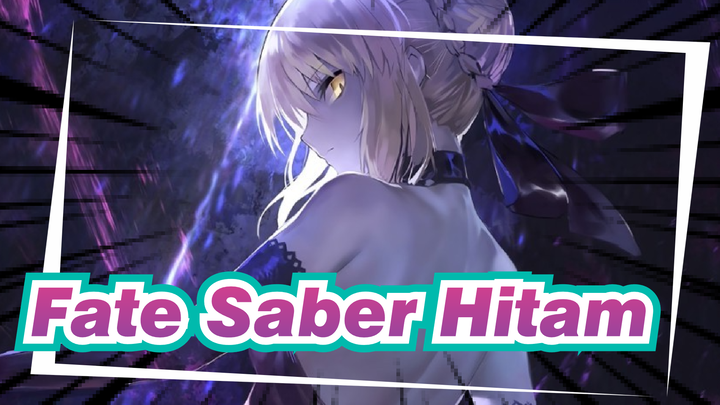 Fate|Adegan Paling Epik di Fate——Saber Hitam