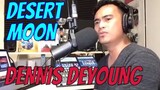 DESERT MOON - Dennis DeYoung (Cover by Bryan Magsayo - Online Request)