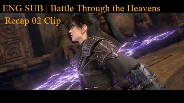 ENG SUB | Battle Through the Heavens Recap 02 Clip