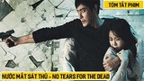 Review Phim: Nước Mắt Sát Thủ - No Tears For The Dead | Vì gái mà phản bội lại tổ chức