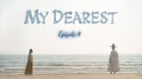 [ MY DEAREST ] | ( Episode 4 ) 2023