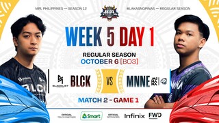 MPL PH S12 - W5D1 - BLCK vs MNNE - GAME 1