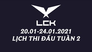 Lịch thi đấu LCK Mùa Xuân 2021 Tuần 2