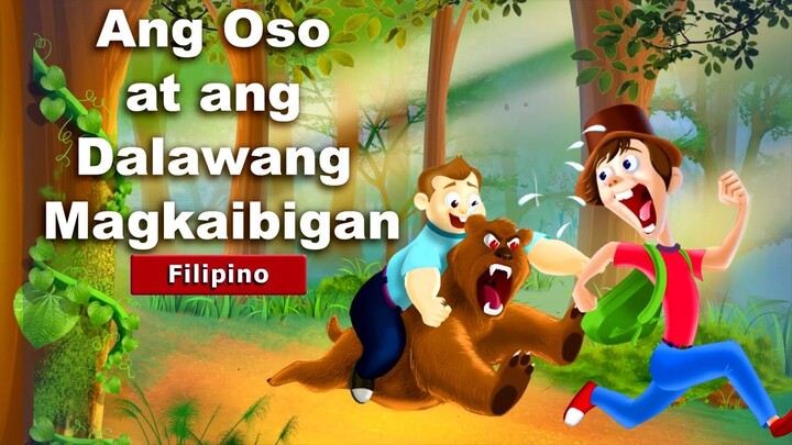 Ang Oso at ang Dalawang Magkaibigan - kwentong pambata tagalog - Filipino Fairy