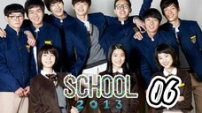 󾓮 학교 2013 SCHOOL 2013 EP 6 ENG SUB