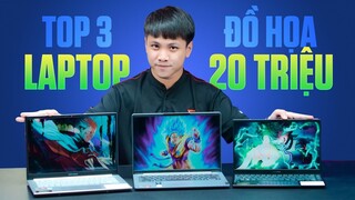 TOP 3 LAPTOP ĐỒ HOẠ ĐA TÁC VỤ TẦM GIÁ 20 TRIỆU