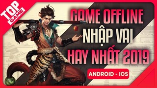 [Topgame] Top Game Nhập Vai Offline Cho Bạn Chặt Chém Một Mình 2019 | Android - IOS