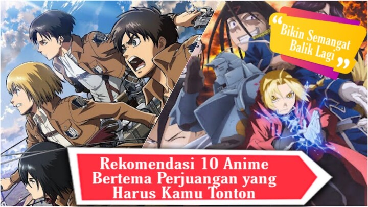 10 Rekomendasi Anime Action Bertema Perjuangan Yang Harus Kamu Tonton!