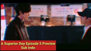 A Superior Day Episode 5 Preview Sub Indo