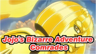 [Jojo's Bizarre Adventure]"Comrades"