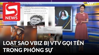 Loạt sao Vbiz bị VTV gọi tên trong phóng sự, ngỏ chuyện cấm sóng?