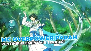 MC Over Power Penyihir Air Terkuat