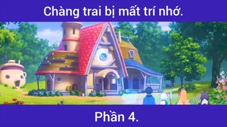 Chàng trai bị mất trí nhớ p4