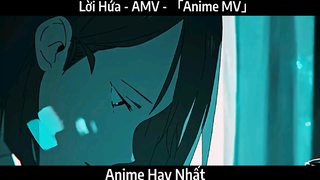 Lời Hứa - AMV - 「Anime MV」Hay Nhất