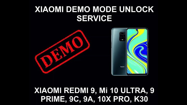 Demo Mode Unlock Service, Xiaomi All Models