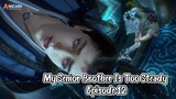 My Senior Brother Is Too Steady Episode 12 Subtitle Indonesia