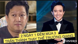 2 NGÀY 1 ĐÊM MÙA 3: TRƯỜNG GIANG BỊ TRẤN THÀNH THAY THẾ