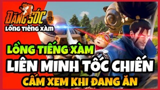 LỒNG TIẾNG XÀM | LIÊN MINH TỐC CHIẾN - Tập 1 | Đăng SÓC TV