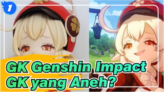 [GK Genshin Impact] GK Aneh +1!_1