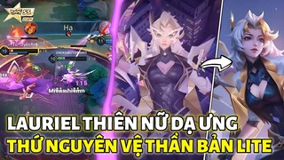 "THỨ NGUYÊN VỆ THẦN BẢN LITE" Lauriel Thiên Nữ Dạ Ưng Né Hôn Nhiều Quá Cẩn Thận Bị Neft Chiêu 2