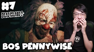 Bos Pennywise Sang Badut Pemakan Manusia - Dead Island 2 Indonesia - Part 7