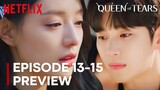 Queen Of Tears | Episode 13-14 Preview | Kim Soo Hyun | Kim Ji Won {ENG SUB}