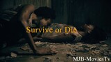 Survive or Die Full Action Survival Movie