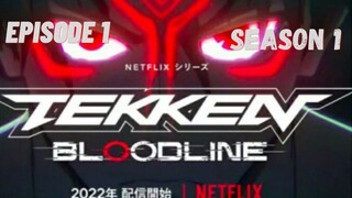 Tekken Bloodline Season 1||Ep 1|| English dub