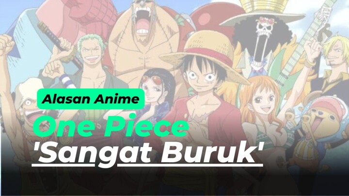Anime One Piece Sangat Buruk Karena Hal Ini