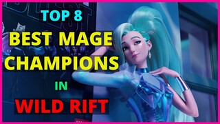 TOP 8 BEST MAGE CHAMPIONS IN WILD RIFT | BEST RUNES AND ITEM BUILDS