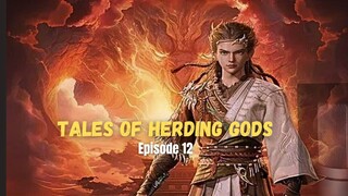 Tales of Herding Gods ( Kisah Penggembala Dewa ) episode 12 preview