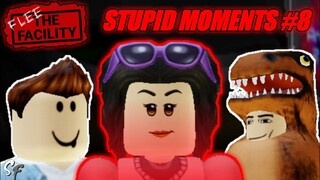 Flee The Facility - STUPID MOMENTS | #8