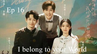 I belong to your World S01 Ep16 in Hindi/ Urdu Dubbed