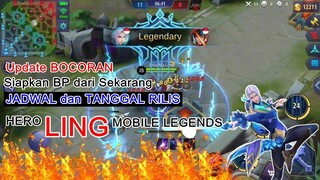 UPDATE BOCORAN !! JADWAL dan TANGGAL RILIS Hero LING Mobile Legends