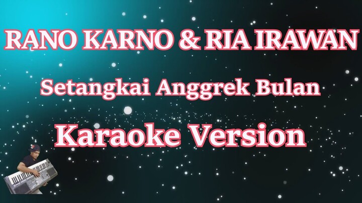 Rano Karno & Ria Irawan - Setangkai Anggrek Bulan [Karaoke Lirik] | CBerhibur