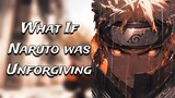 What If Naruto was Banished and Unforgiving | The Movie