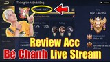 [Gcaothu] Review Acc Bé Chanh chuyên dùng để chơi - ACC Streamer có những gì?