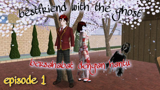 BESTFRIEND WITH THE GHOST 👻||DRAMA|| SAKURA SCHOOL SIMULATOR 🌸🌸