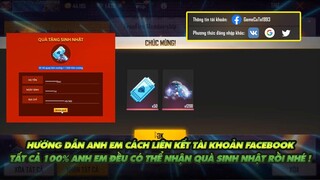 FREE FIRE| TIN VUI GARENA MỞ LIÊN KẾT THÊM TÀI KHOẢN - HƯỚNG DẪN ANH EM 100% ĐỀU NHẬN QUÀ SINH NHẬT!